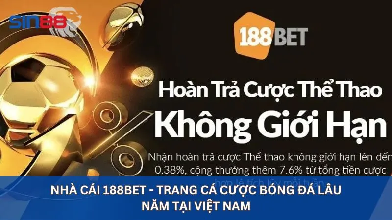 Nhà cái 188Bet - Trang cá cược bóng đá lâu năm tại Việt Nam